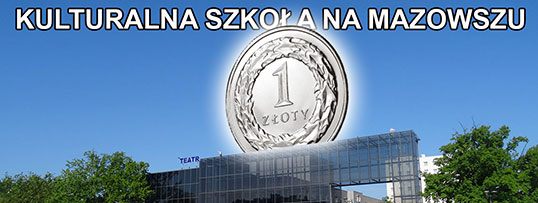 Banner z napisem Kulturalna Szkoła na Mazowszu